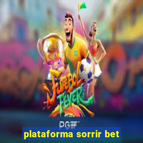 plataforma sorrir bet